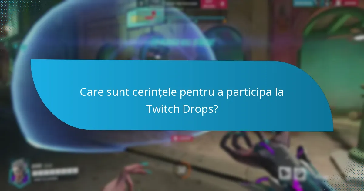 Cum să te alături Twitch Drops?