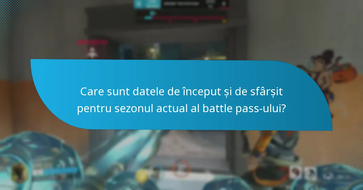 Ce actualizări sunt incluse în sezonul actual al battle pass-ului?