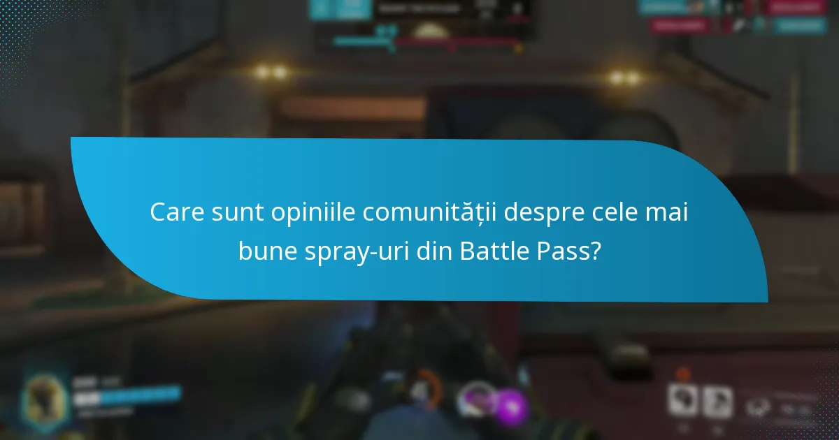 Ce strategii pot fi folosite pentru a colecta spray-uri din Battle Pass?