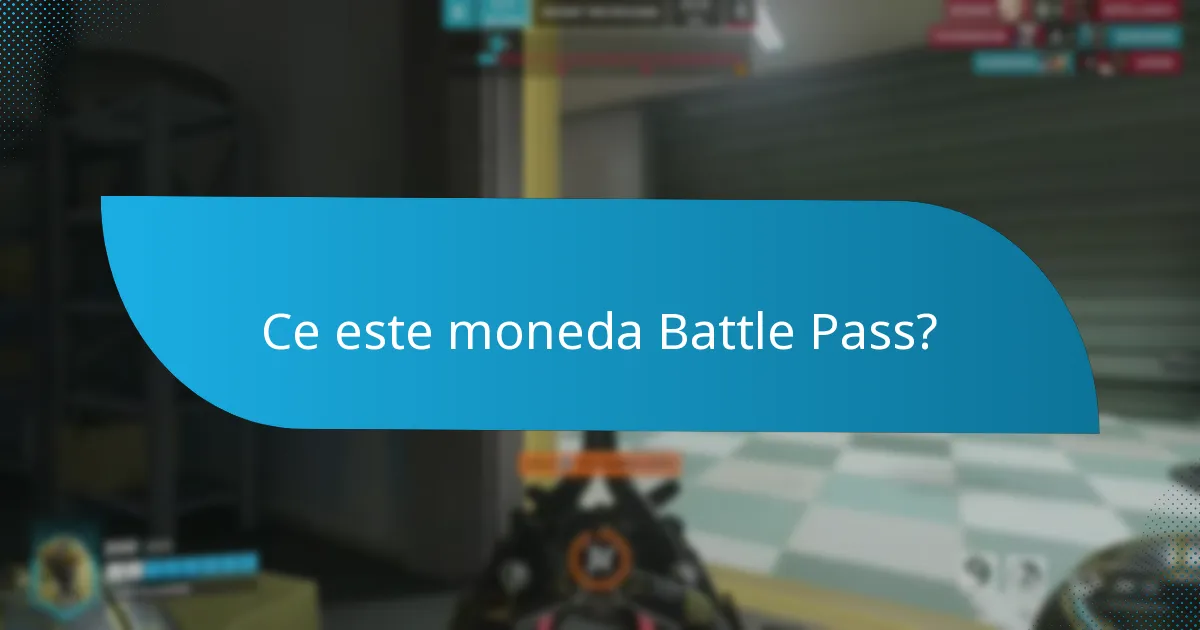 Cum pot jucătorii să câștige monedă Battle Pass?