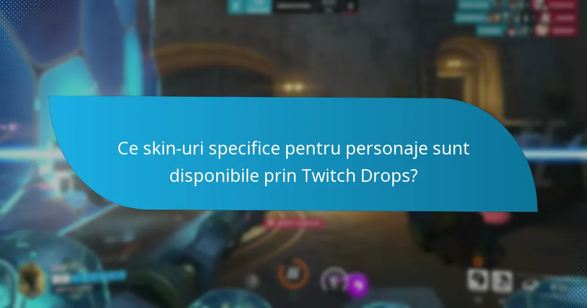Cum este determinată raritatea skin-urilor Twitch Drops?