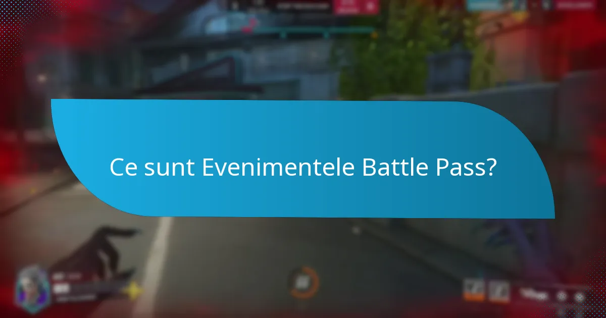 Ce sunt Evenimentele Battle Pass Sezoniere?