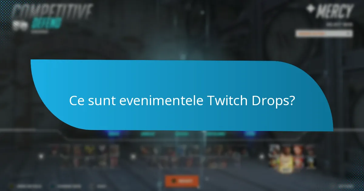 Care sunt provocările comune în evenimentele Twitch Drops?