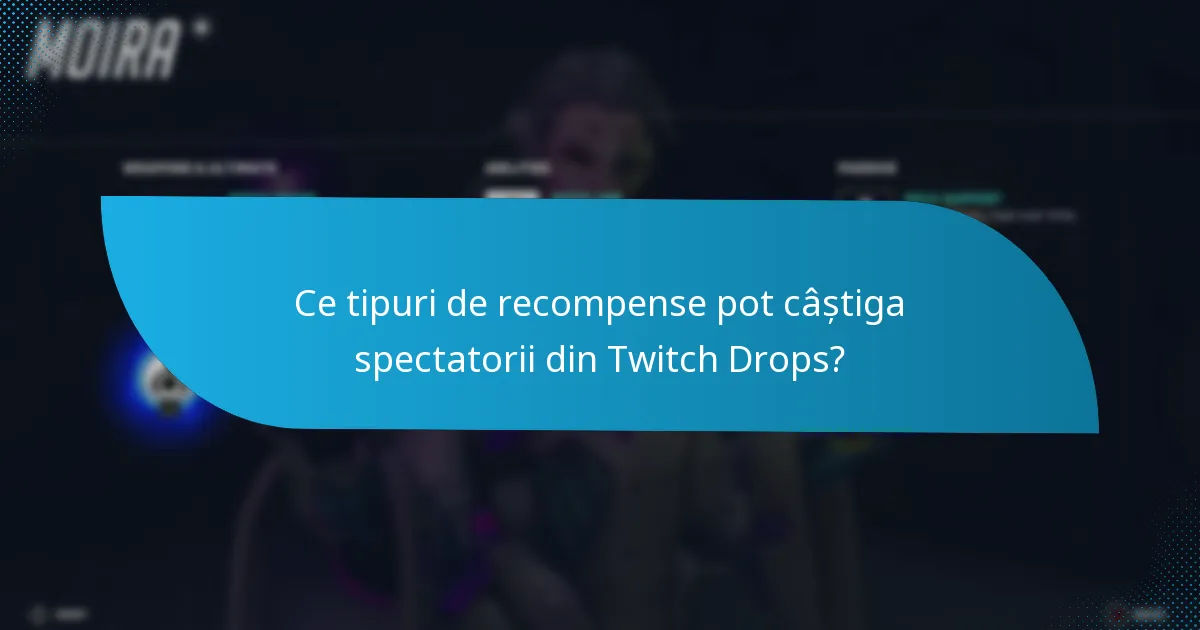 Care sunt beneficiile participării la Twitch Drops?