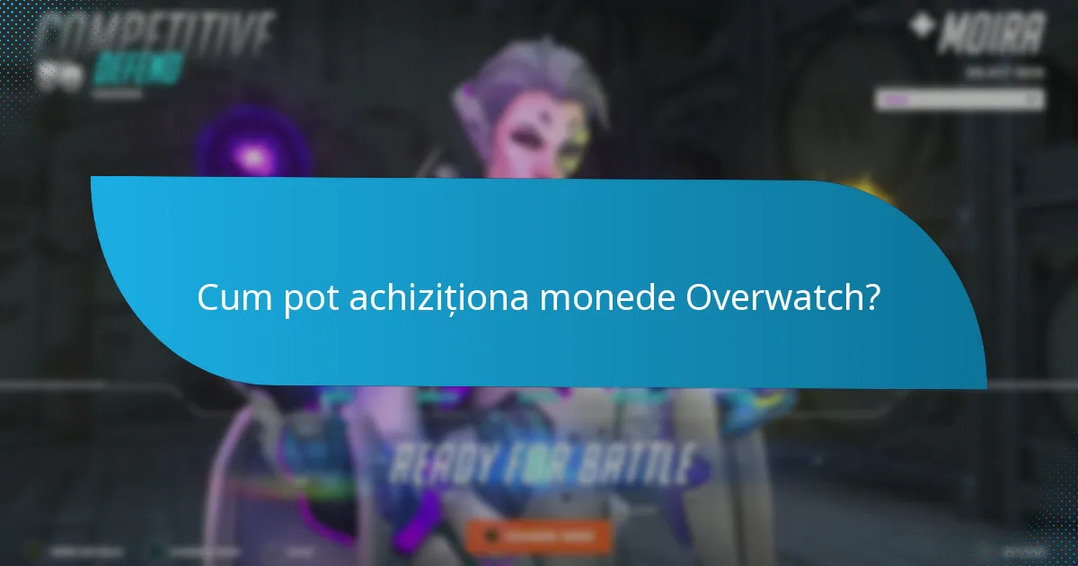 Cum pot achiziționa monede Overwatch?