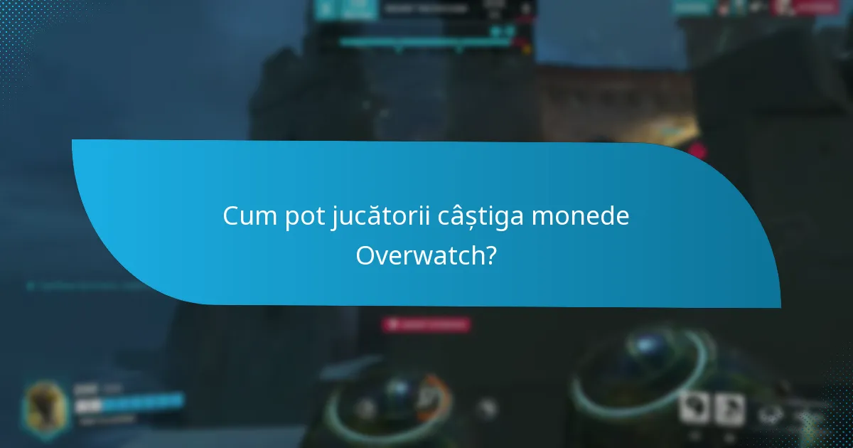 Care sunt avantajele și dezavantajele câștigării versus achiziționării monedelor Overwatch?