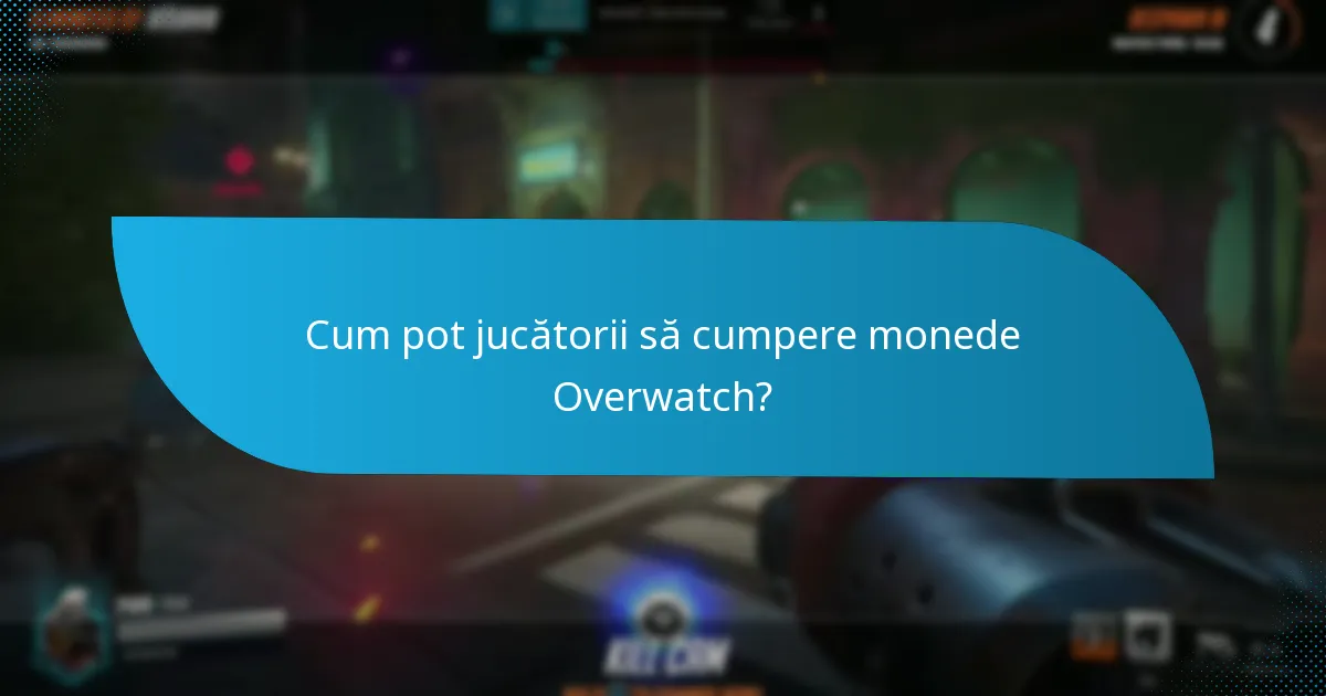 Care sunt beneficiile utilizării monedelor Overwatch?