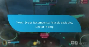 Twitch Drops Recompense: Articole exclusive, Limitat în timp
